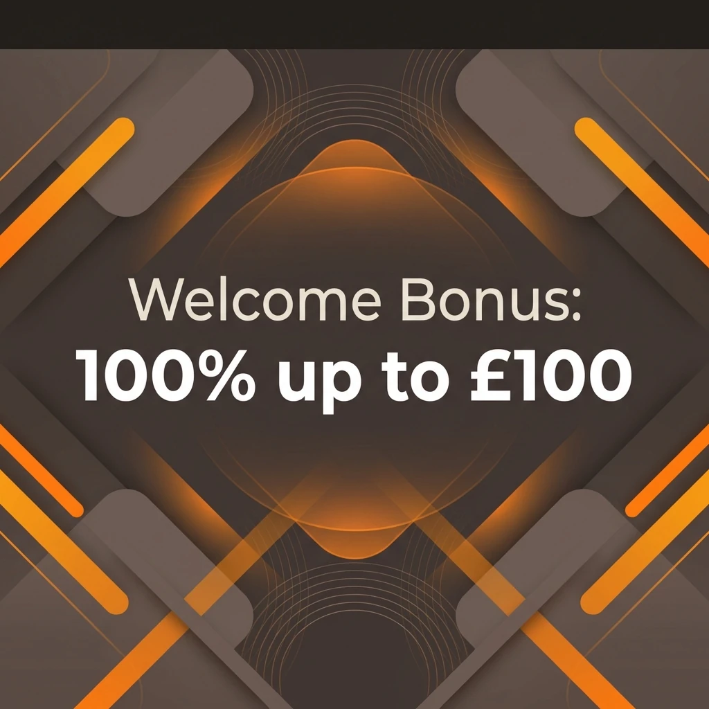 Welcome Bonus: 100% up to £100