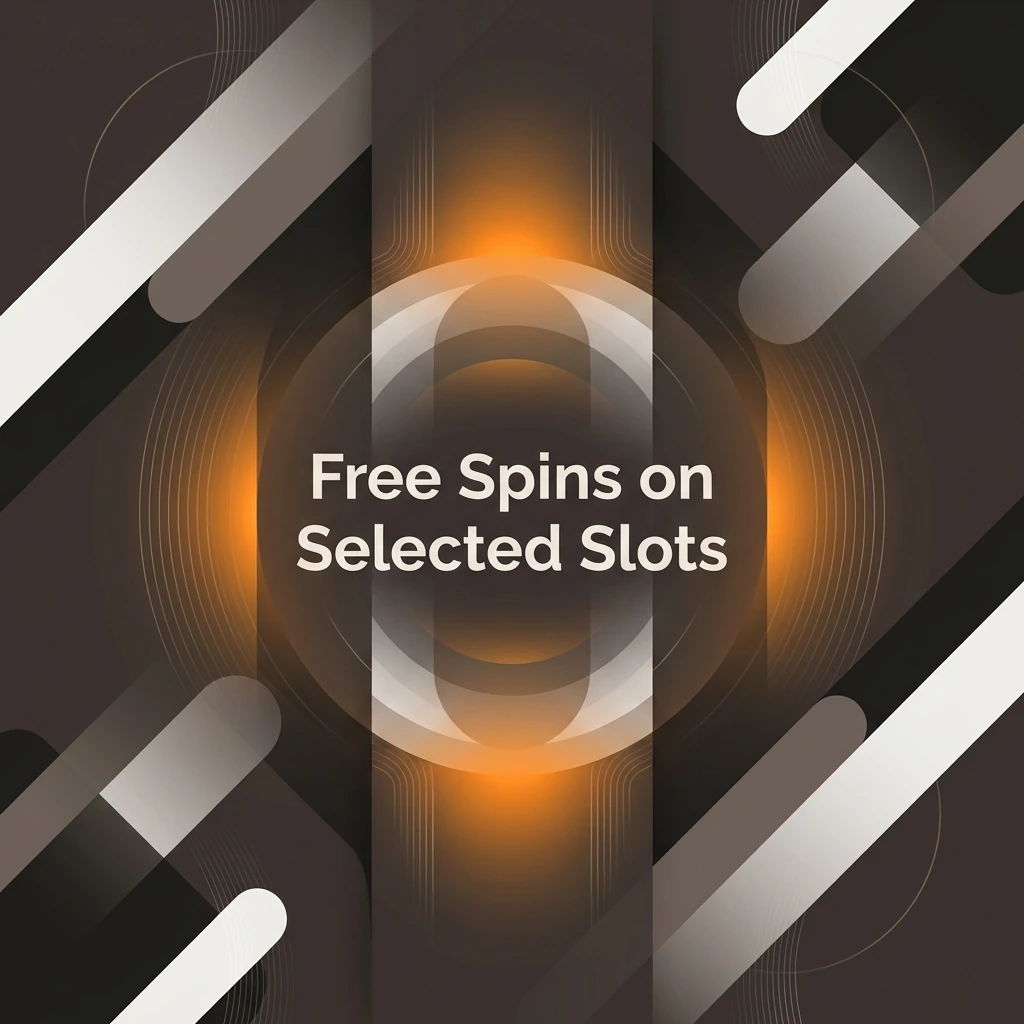 Free Spins on Selected Slots